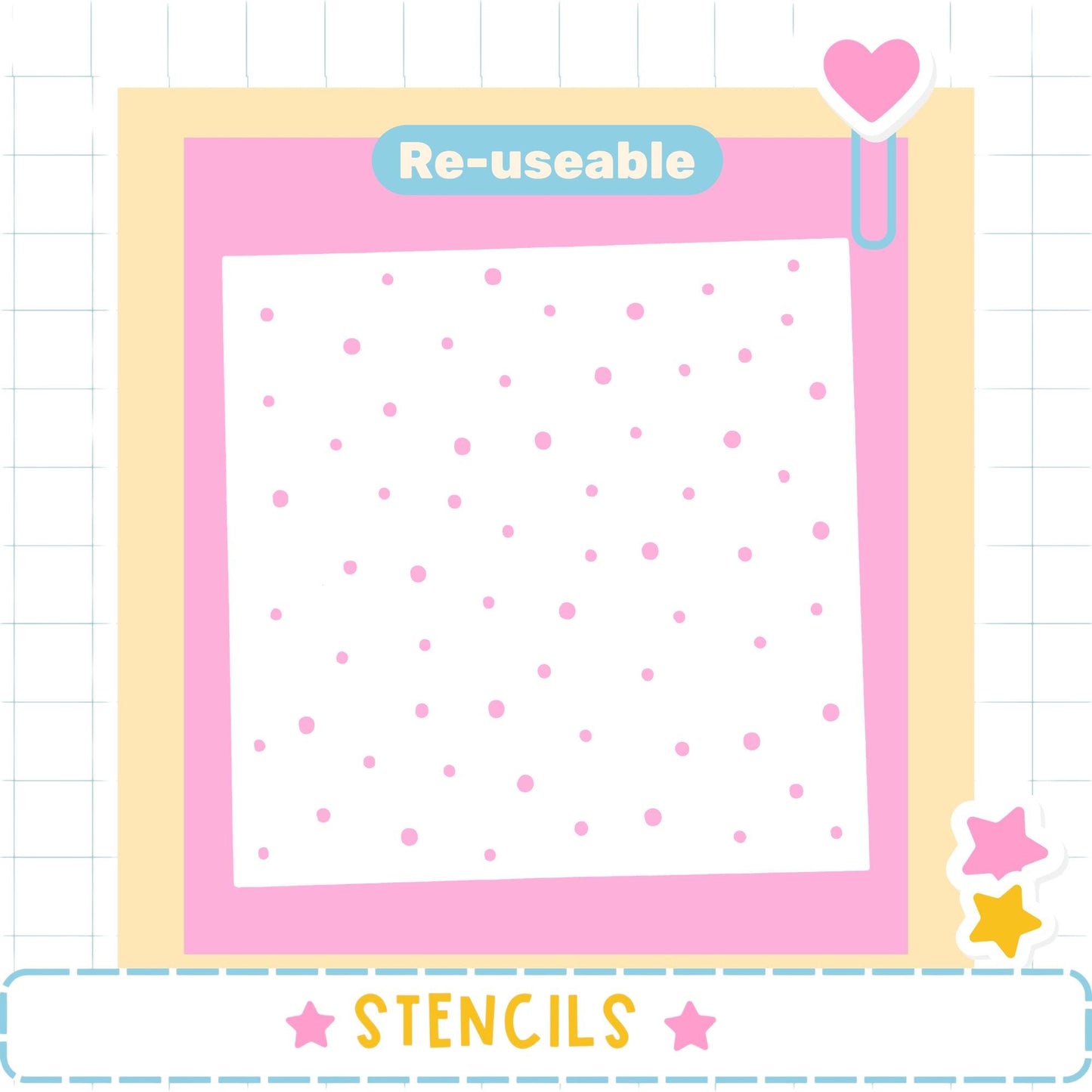 The image is a square with a pink background and white polka dots, surrounded by a yellow border. The word "Re-useable" is displayed above the image, and the word "STENCILS" is written at the bottom.