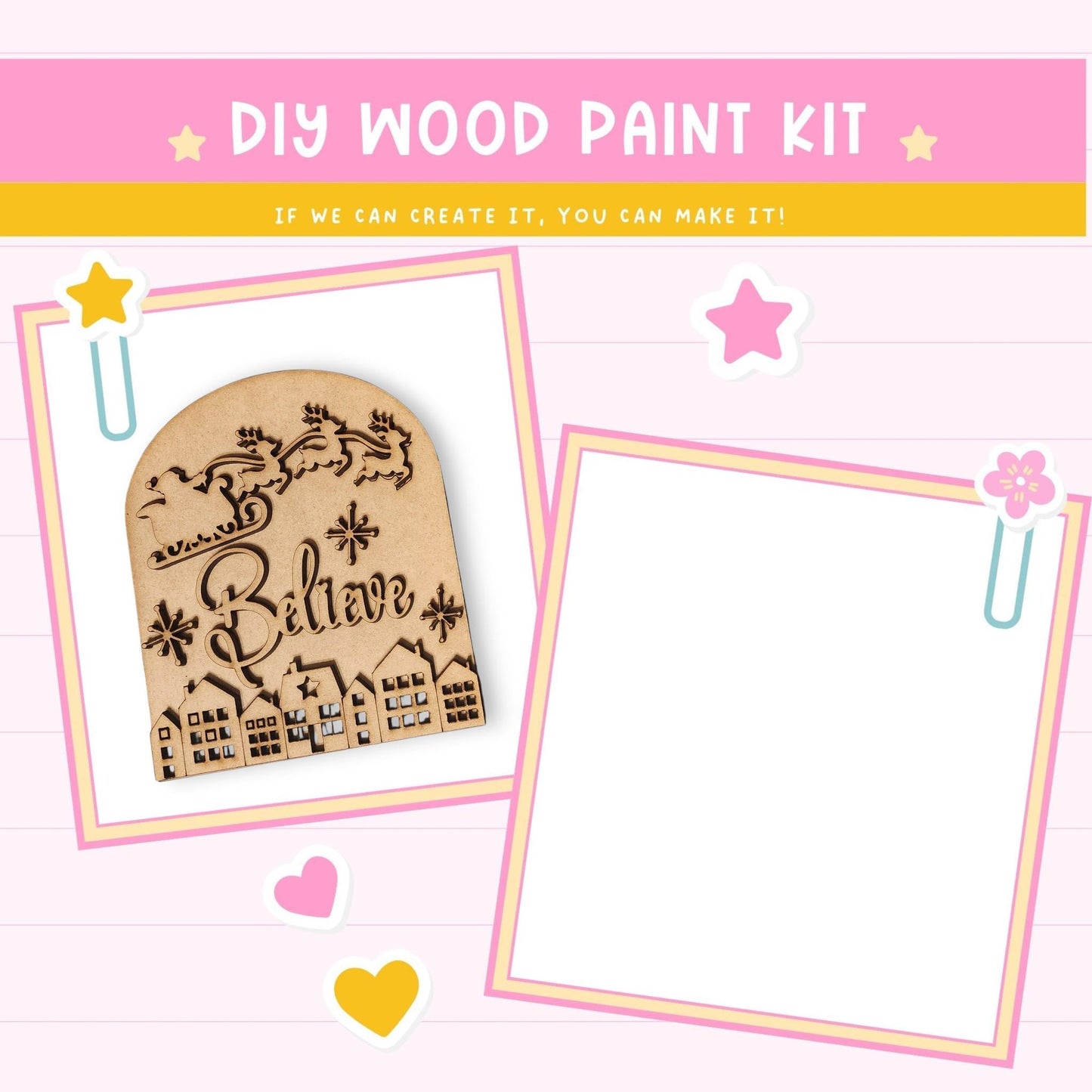 The image is a DIY wood paint kit advertisement with a pink background and a white border. It features a wooden ornament with a snowman and the word "Believe" written on it, along with a blank white frame. The text above the frame reads "DIY WOOD PAINT KIT" and "IF WE CAN CREATE IT, YOU CAN MAKE IT!"