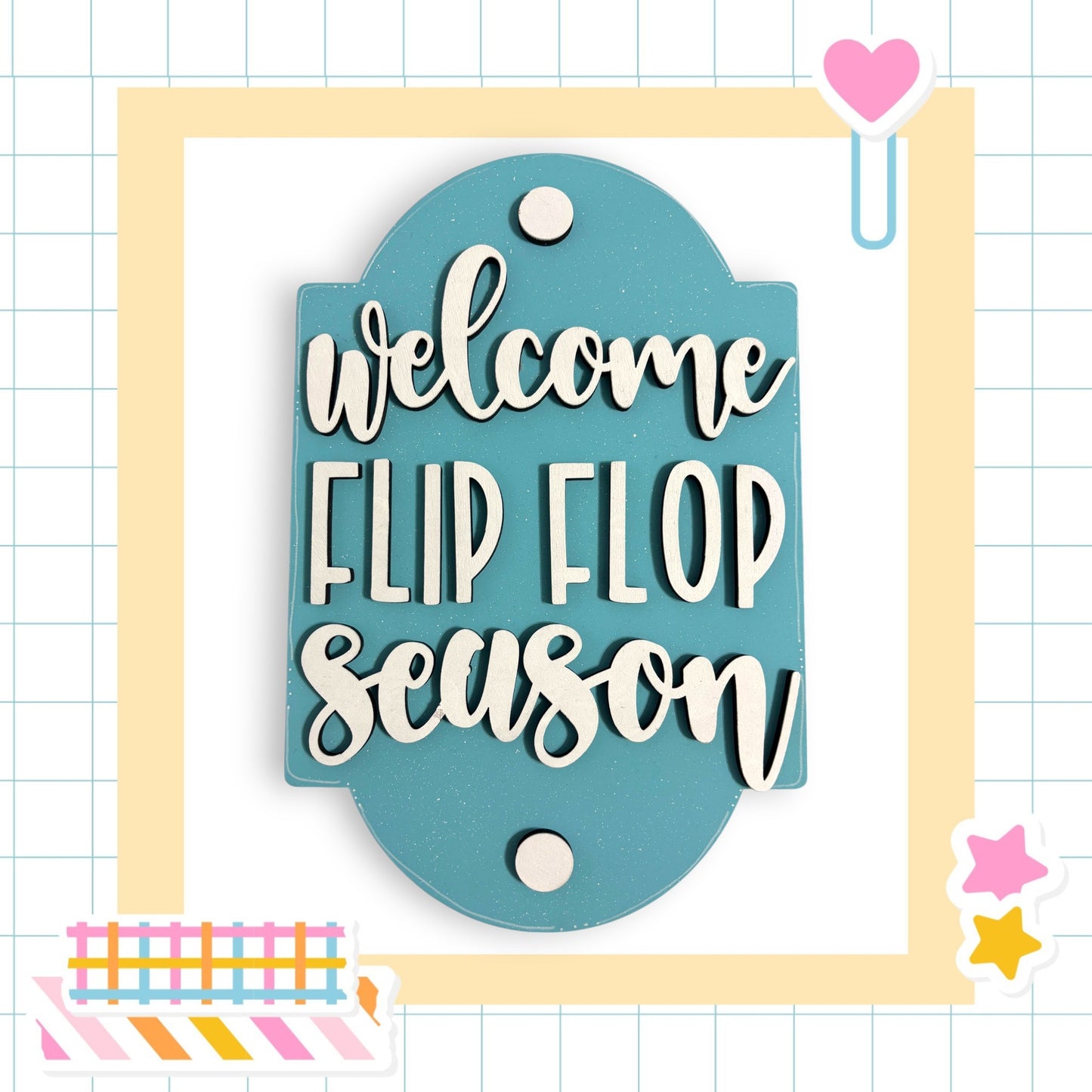 a blue sign with the text "Welcome Flip Flip Season" written on it, surrounded by various colorful stickers and a heart-shaped clip.