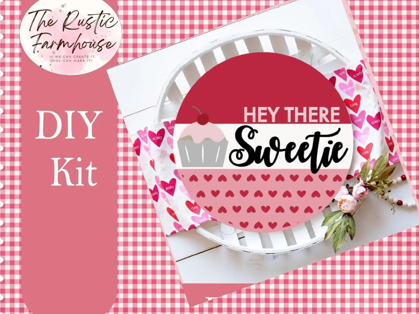 Hey There Sweetie Valentines Door Hanger - DIY - RusticFarmhouseDecor