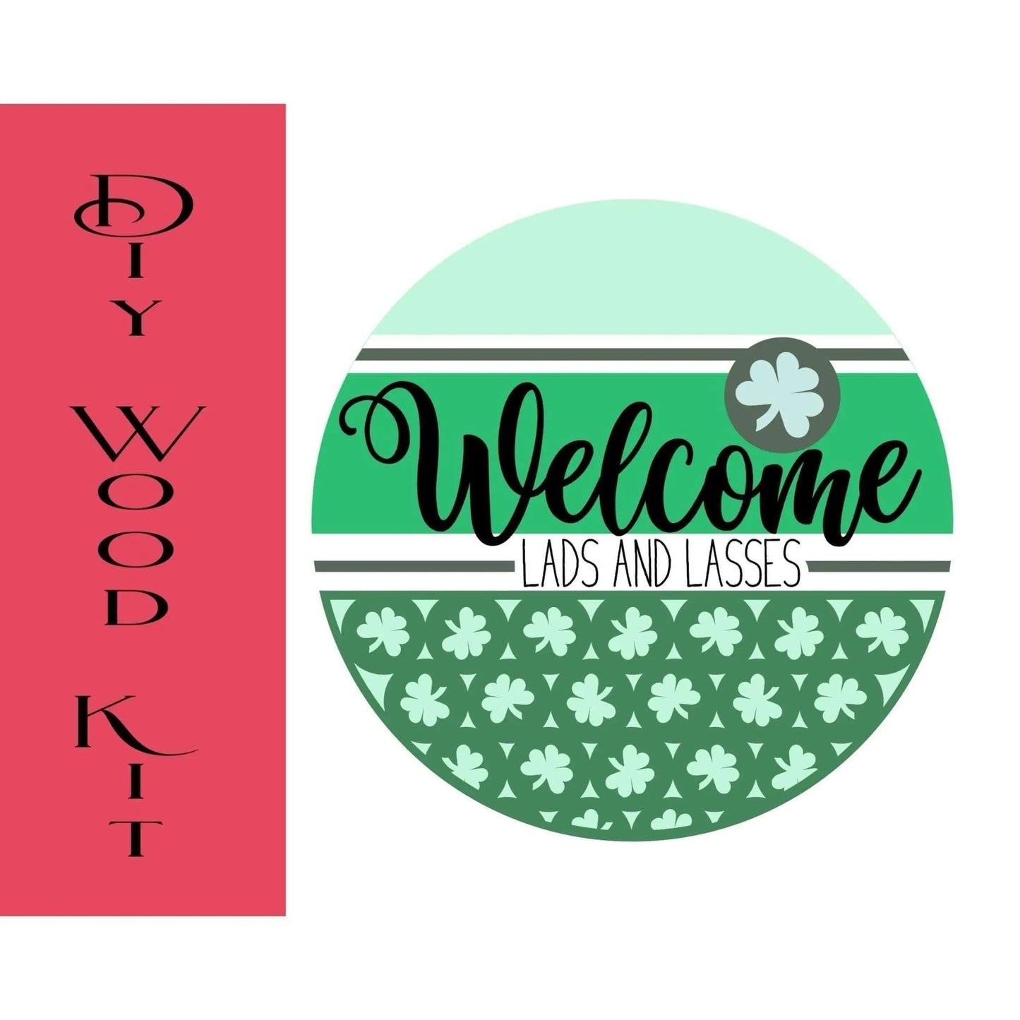 Welcome Lads and Lasses St Patricks Door Hanger - RusticFarmhouseDecor