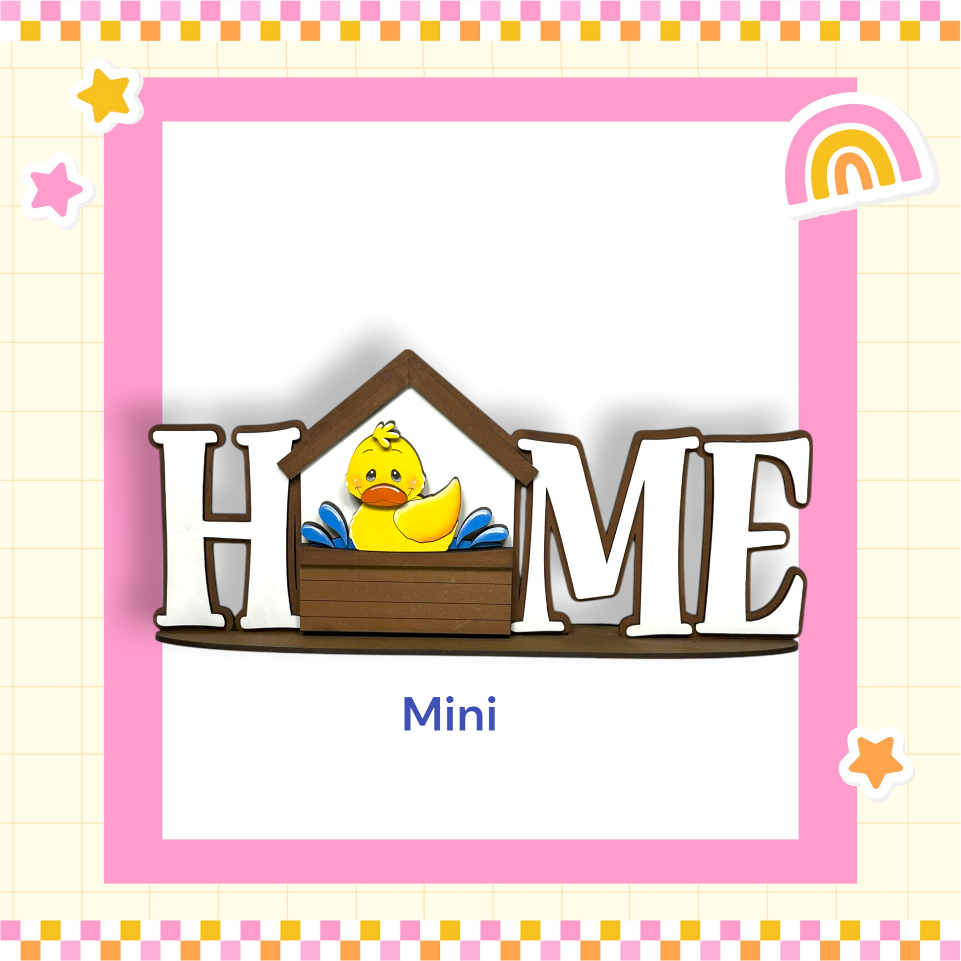 a cute yellow duck sitting inside a wooden house-shaped frame, surrounded by a pink and yellow border with stars and a rainbow.