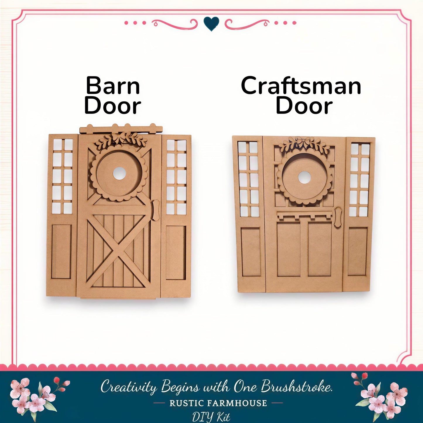 two wooden doors, one labeled "Barn Door" and the other "Craftsman Door", both with intricate designs and patterns. The text "Creativity Begins with One Brushstroke. Rustic Farmhouse - DIY Kit" is visible, indicating that these doors are part of a DIY kit for creating rustic farmhouse-style doors.