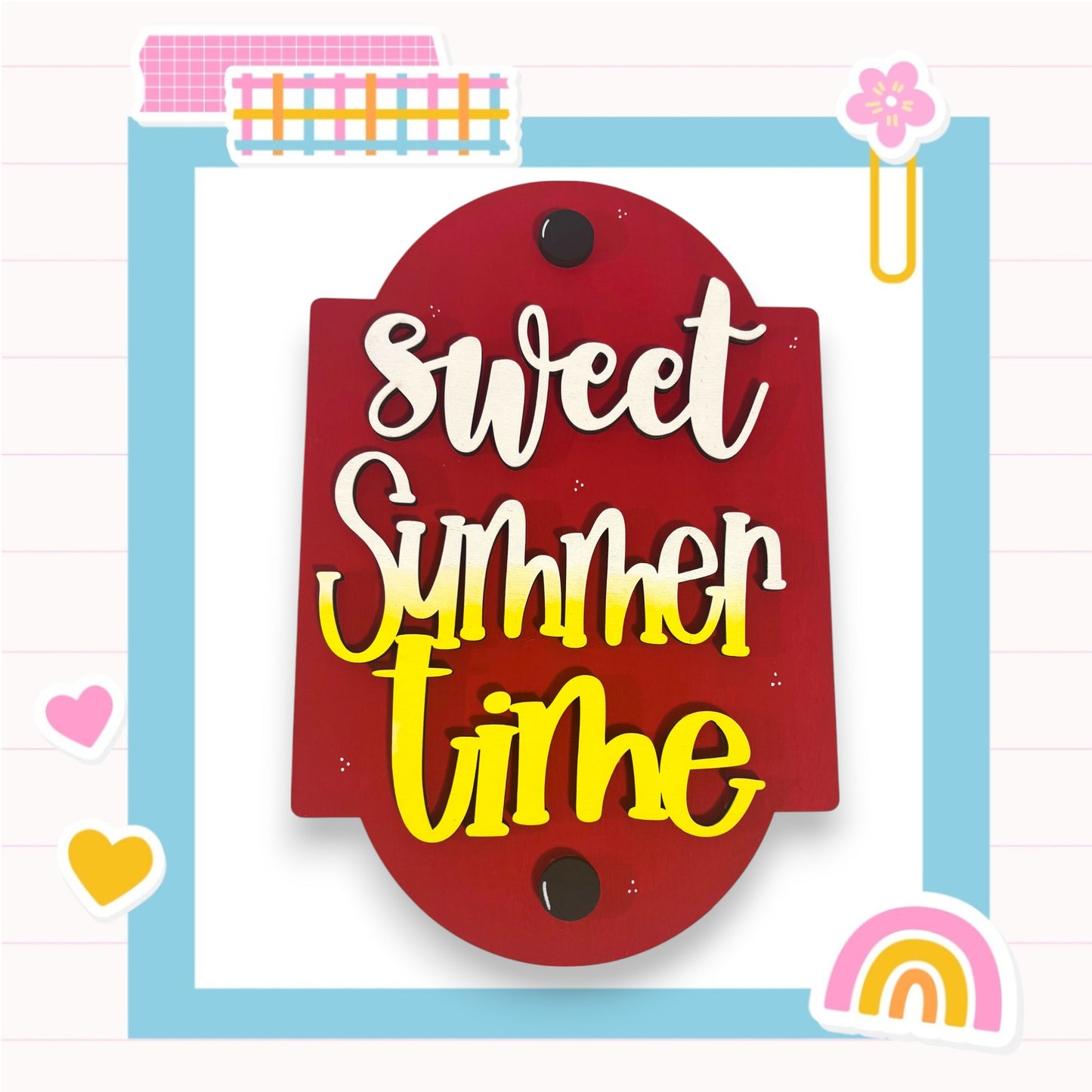 a red sign with the text "Sweet Summer Time" written in a playful, cursive font. The sign is surrounded by various colorful and whimsical elements, such as hearts, a flower, and a rainbow, creating a cheerful and summery atmosphere.