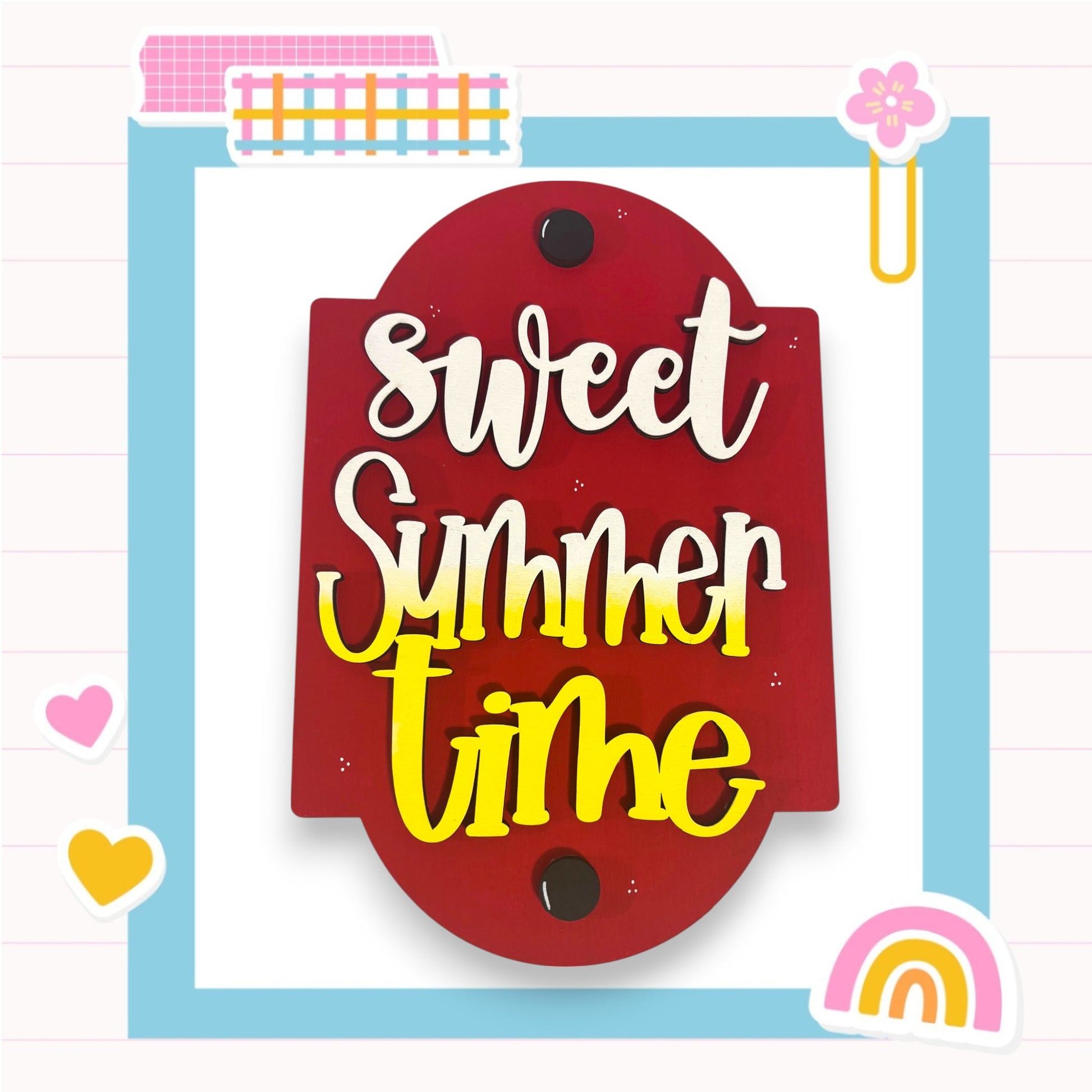 a red sign with the text "Sweet Summer Time" written in a playful, cursive font. The sign is surrounded by various colorful and whimsical elements, such as hearts, a flower, and a rainbow, creating a cheerful and summery atmosphere.