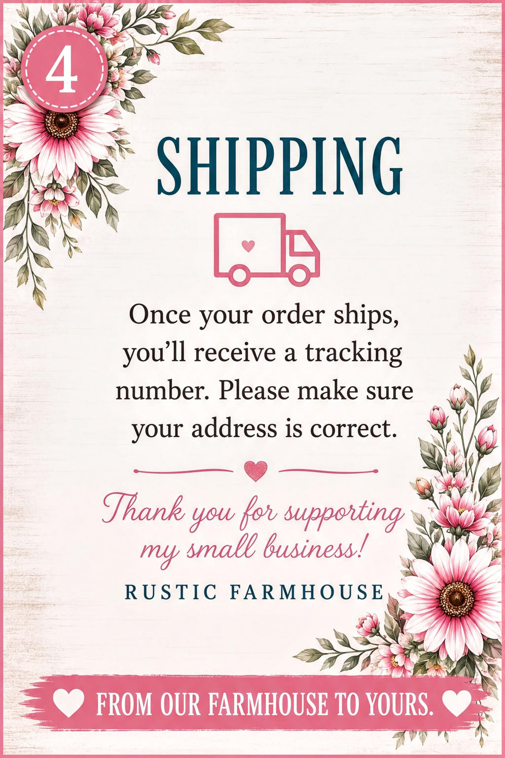 The image is a shipping label for a small business called Rustic Farmhouse. It features a pink floral border and a message about shipping.