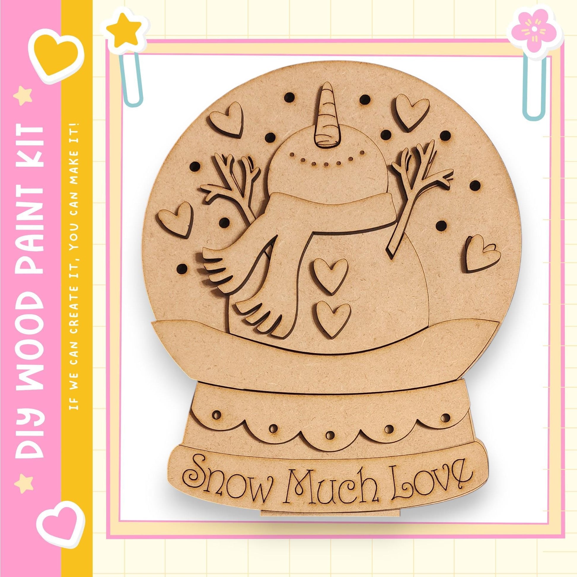 A wooden snow globe kit with a snowman and hearts on it, along with the text "My Wood Paint Kit" and "Snow Much Love" on the kit.