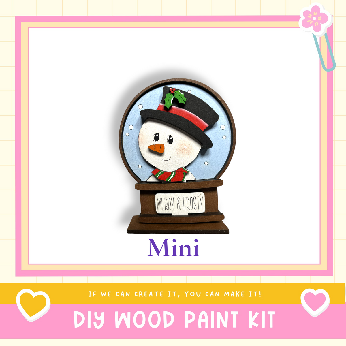 A snowman figure in a snow globe, with the text "Mini" below it, and the phrase "If we can create it, you can make it!" at the bottom of the image.
