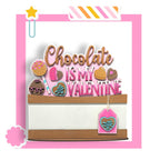 a valentine's day card with chocolate is my valentine