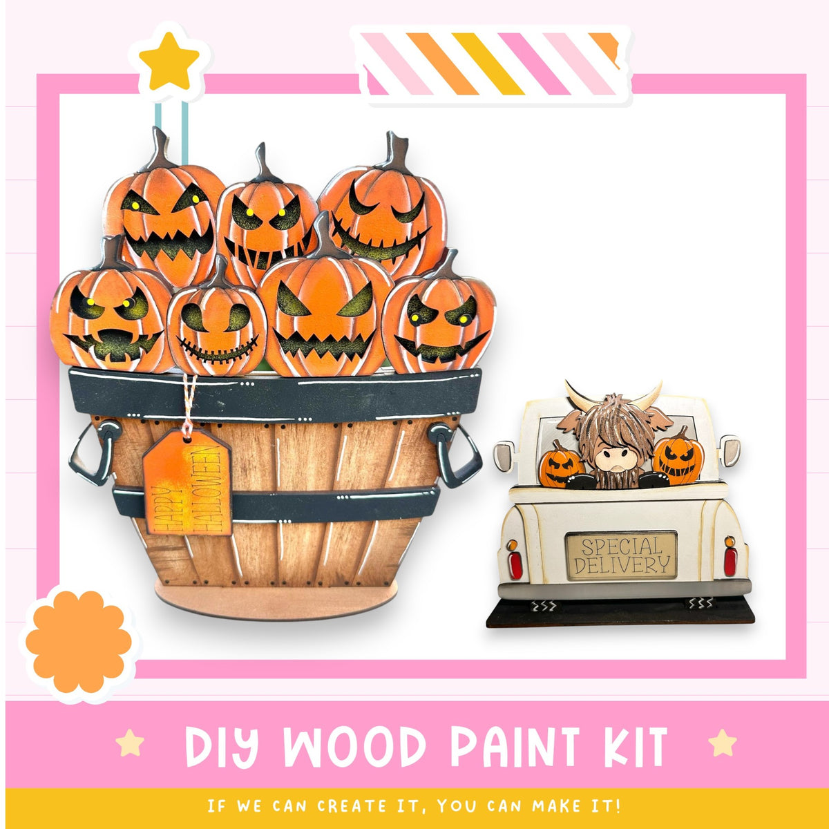 a DIY wood paint kit, with a wooden basket filled with carved pumpkins and a toy cow in a truck. The text below the image encourages viewers to "If we can create it, you can make it!"