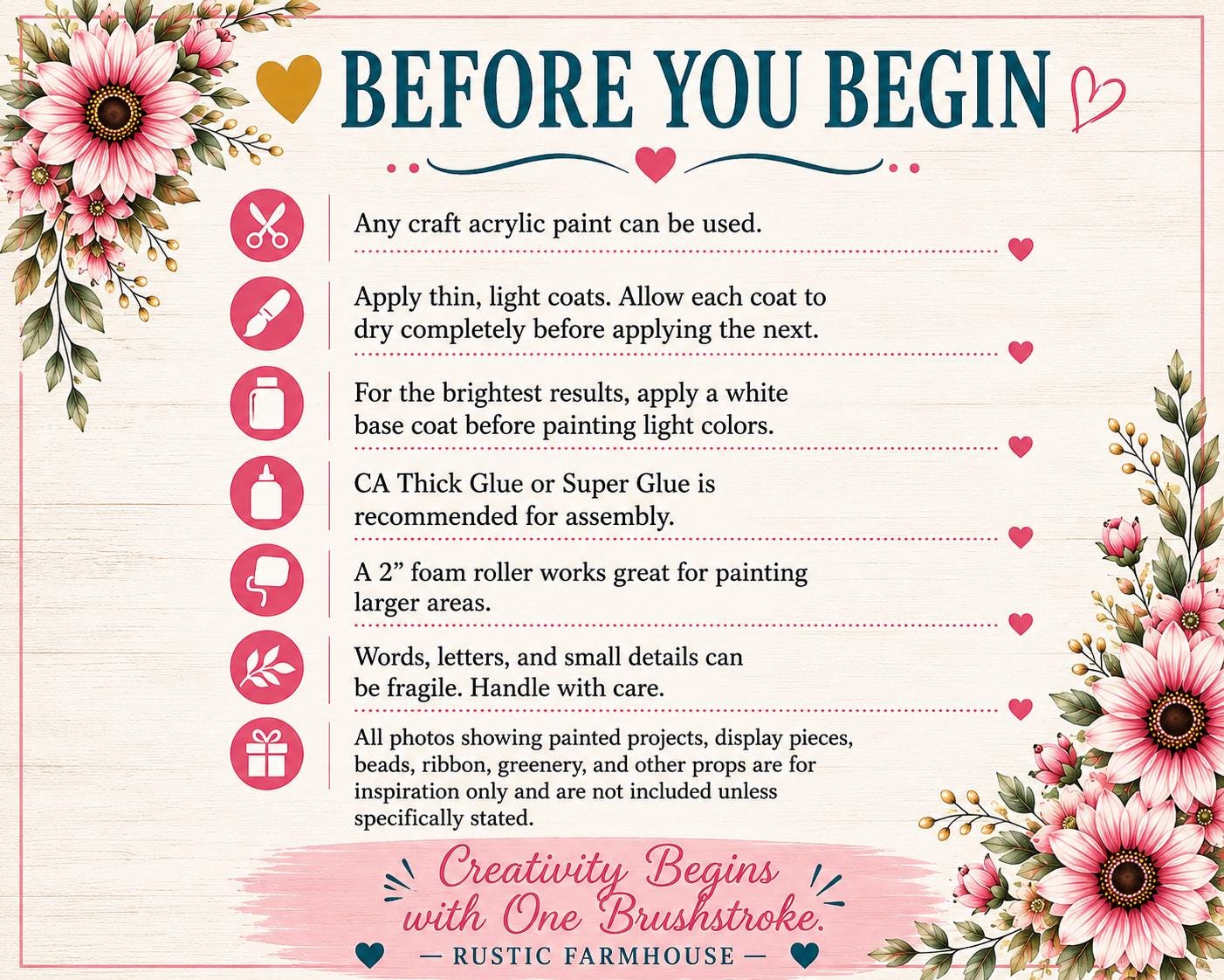The image is a guide or instructions for creativity, with a floral border and a heart symbol. It provides guidelines for using craft acrylic paint, such as applying thin, light coats and using a white base coat before painting light colors. The image also mentions the use of CA Thick Glue or Super Glue for assembling projects, and a 2-foam roller for painting larger areas. The text emphasizes the importance of handling all photos with care, and the beginning of creativity with One Brushstroke.