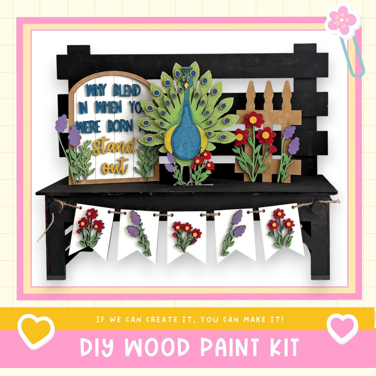 The image is a DIY wood paint kit featuring a wooden bench with a decorative peacock design, flowers, and a banner. The text on the image encourages creating art and says, "If we can create it, you can make it!"