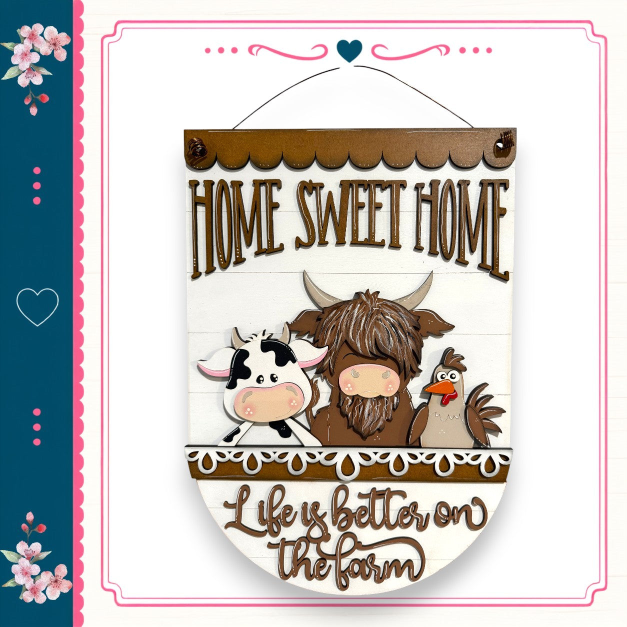 a wooden sign with a cow, chicken, and bull, along with the text "HOME SWEET HOME" and "Life is better on the farm".