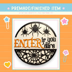 Finsihed Item -  Enter if you Dare Door Hanger - RusticFarmhouseDecor