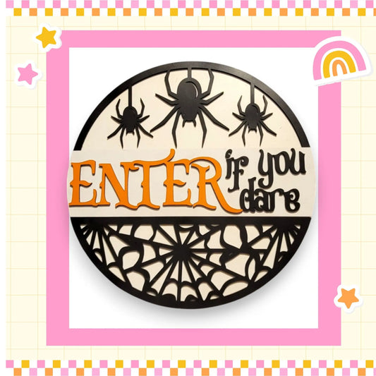 Finsihed Item - Enter if you Dare Door Hanger - RusticFarmhouseDecor