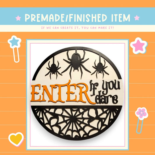 Finsihed Item - Enter if you Dare Door Hanger - RusticFarmhouseDecor