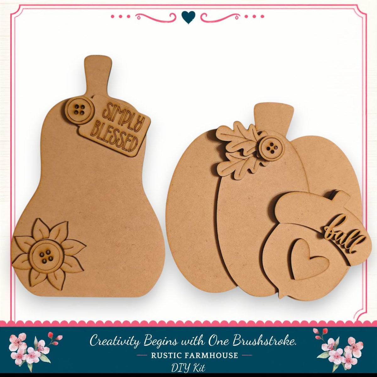 two wooden cutouts, one labeled "SIMPLY BLESSED" and the other labeled "FALL", both adorned with decorative elements such as buttons and leaves. The image is described as a "DIY Kit" for a "RUSTIC FARMHOUSE" and includes a floral border.