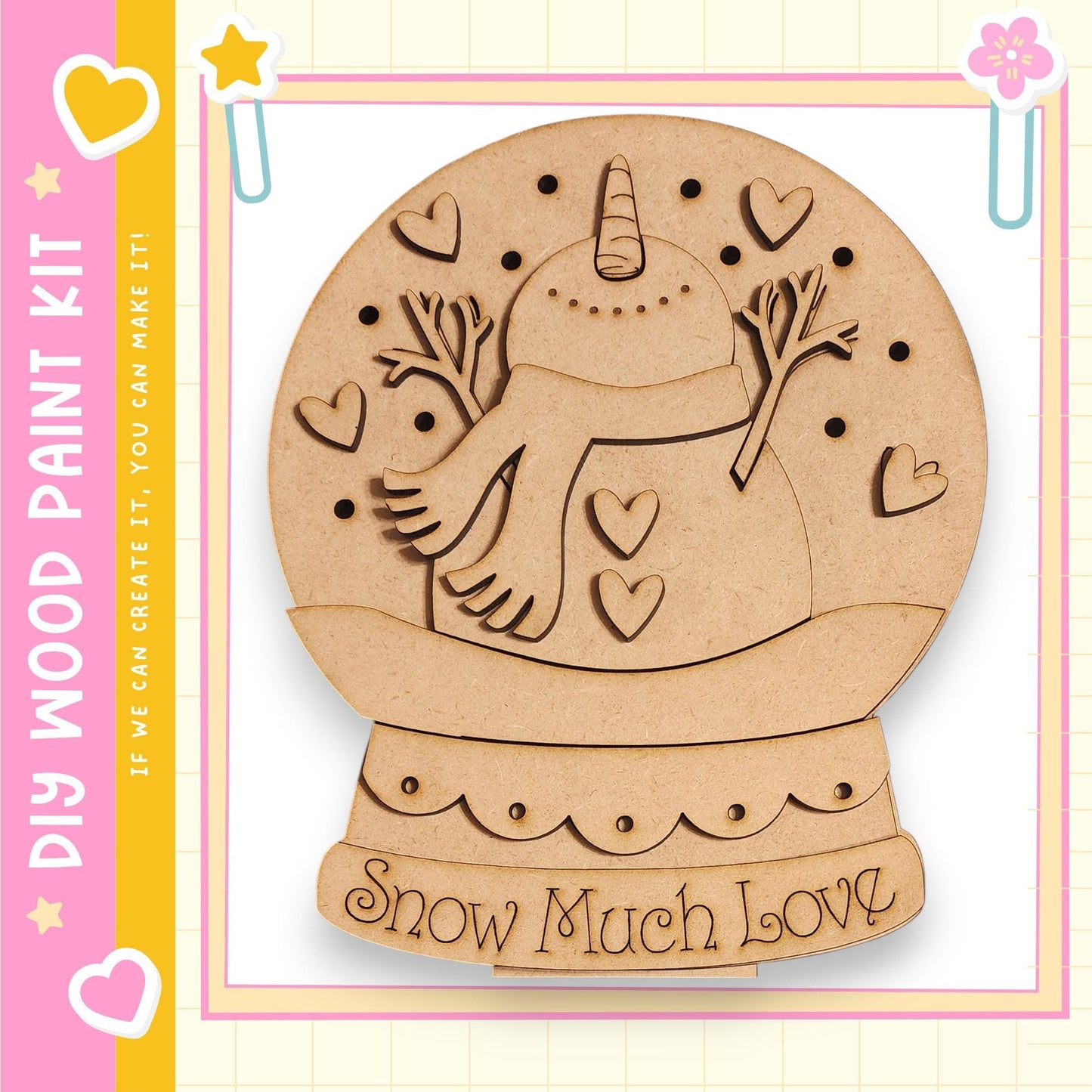 A wooden snow globe kit with a snowman and hearts on it, along with the text "My Wood Paint Kit" and "Snow Much Love" on the kit.