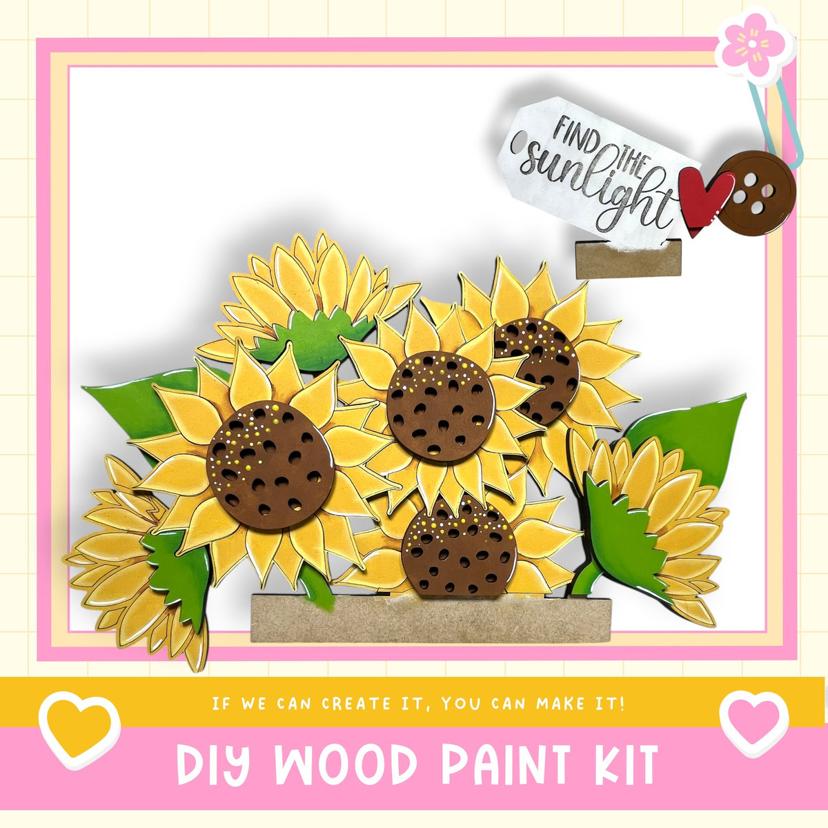The image is a collage featuring a DIY wood paint kit with a focus on sunflowers. The kit includes a wooden frame with a sunflower design and a note that says "Find the sunlight".