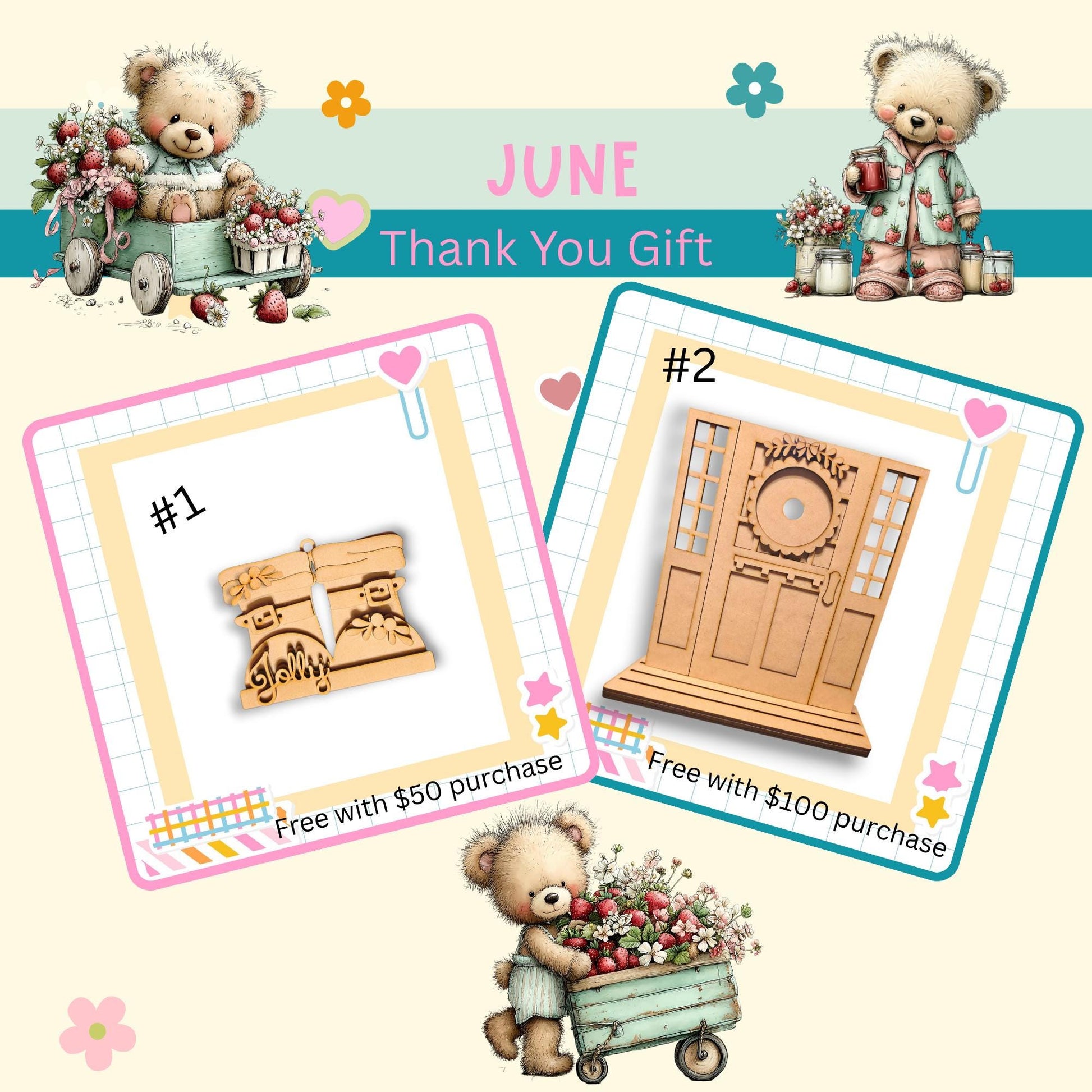 The image is a collage featuring teddy bears and wooden items, including a wooden door, a wooden wagon, and a wooden box. The collage includes text that reads "June Thank You Gift #1 Free with $50 purchase", "June Thank You Gift #2 Free with $100 purchase", and "Free with $50 purchase".
