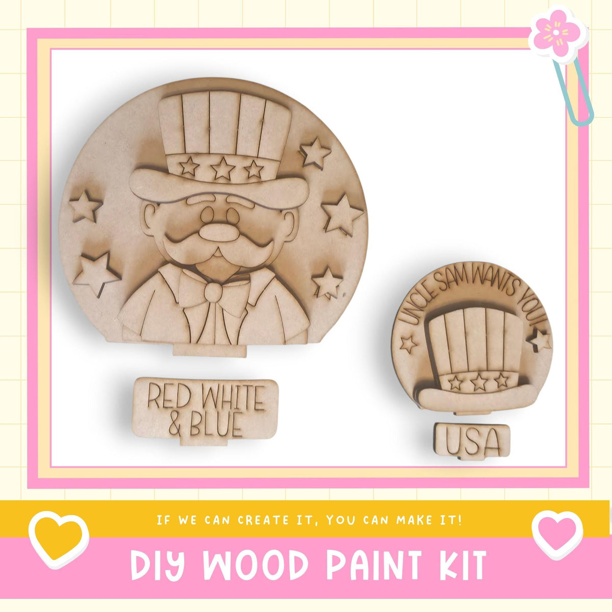 The image is a DIY wood paint kit featuring a wooden cutout of a man wearing a top hat and sunglasses, with stars and stripes, and a smaller wooden cutout of a hat with the text "USA" on it. The kit is presented in a pink and yellow frame, and the text "If we can create it, you can make it!" is displayed.