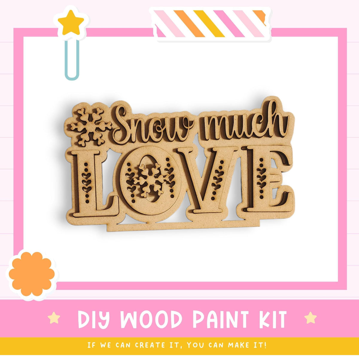 a DIY wood paint kit with the text "Snow much LOVE" and a star decoration.