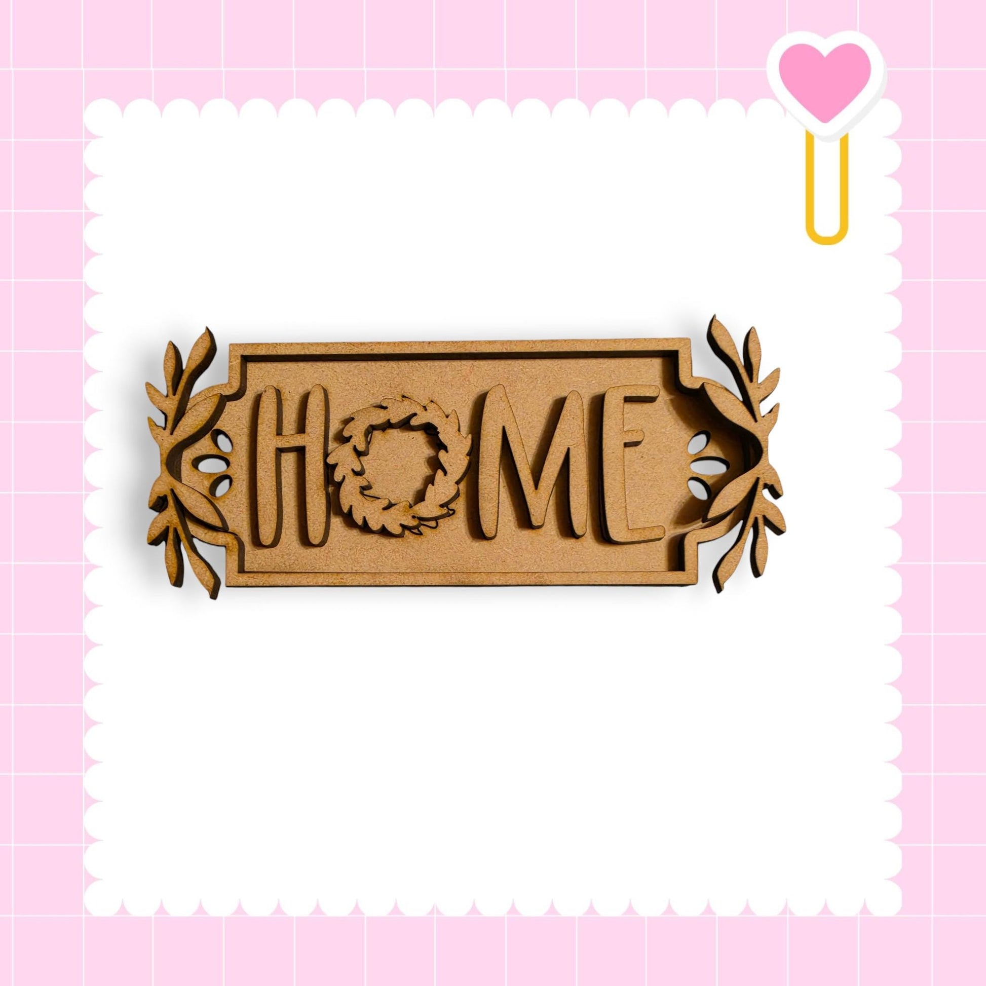 a wooden sign with the word "HOME" carved into it, set against a pink background with a scalloped edge.