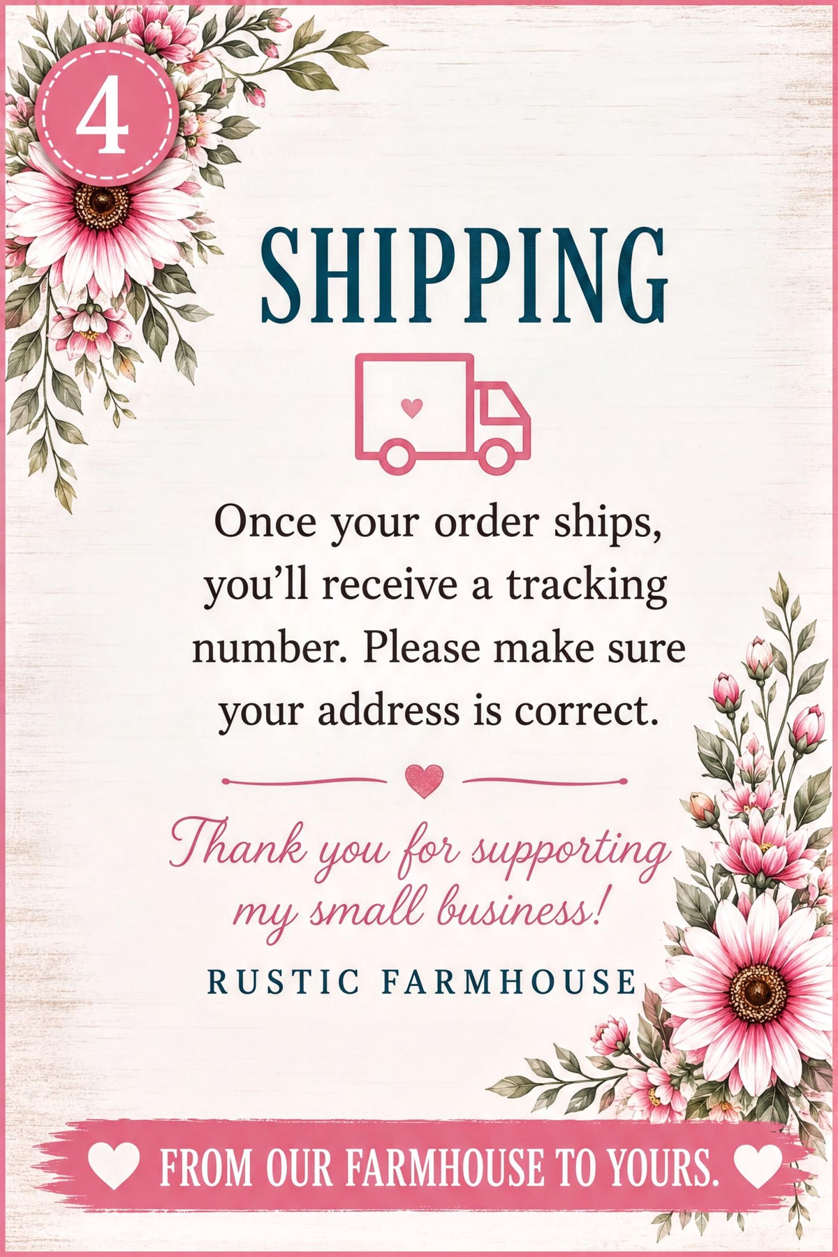 The image is a shipping label for a small business called Rustic Farmhouse. It features a pink floral border and a message about shipping.