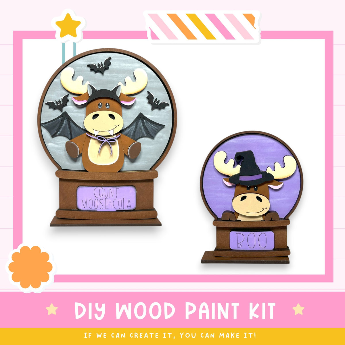 two wooden snow globes, each depicting a moose wearing a witch's hat. The snow globes are set against a pink and white background, and there is text at the bottom of the image that reads "DIY WOOD PAINT KIT" and "IF WE CAN CREATE IT, YOU CAN MAKE IT!"
