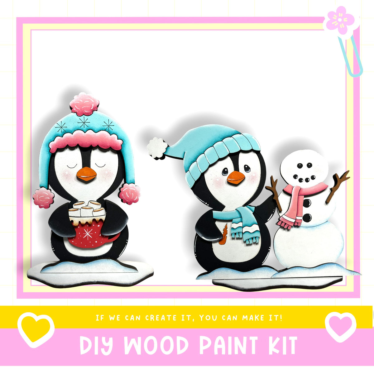 two penguins and a snowman, all wearing winter accessories, with a pink and yellow border and text that reads "DIY WOOD PAINT KIT" and "IF WE CAN CREATE IT, YOU CAN MAKE IT!"