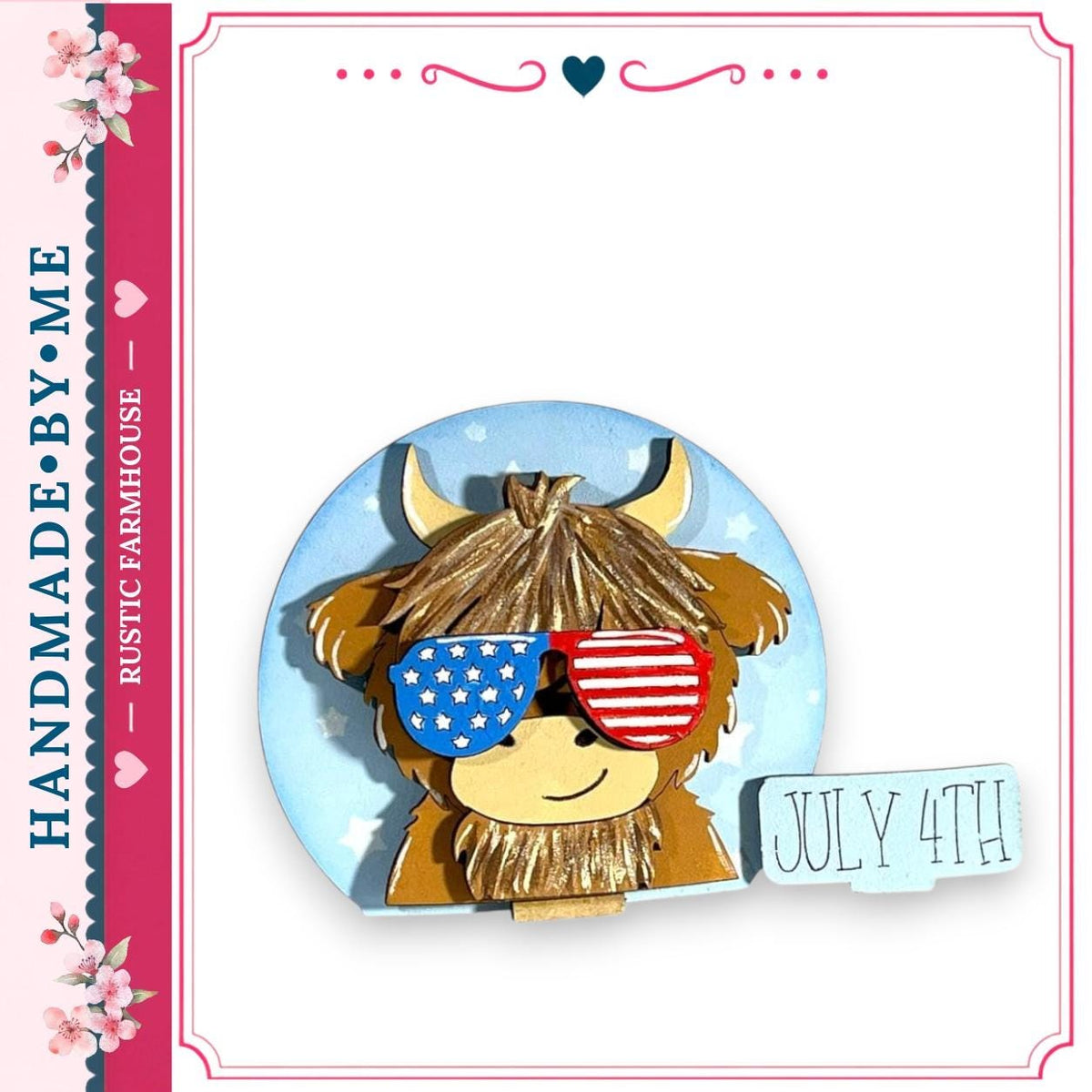 A wooden cutout of a cow wearing sunglasses and a patriotic flag, with the text "Handmade by ME Rustic Farmhouse" and "July 4th" displayed.