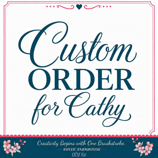 The image is a promotional graphic for a custom order service for Cathy, featuring a large text that reads "Custom Order for Cathy" in a cursive font. The graphic also includes a floral border and decorative elements, suggesting a creative and visually appealing design.