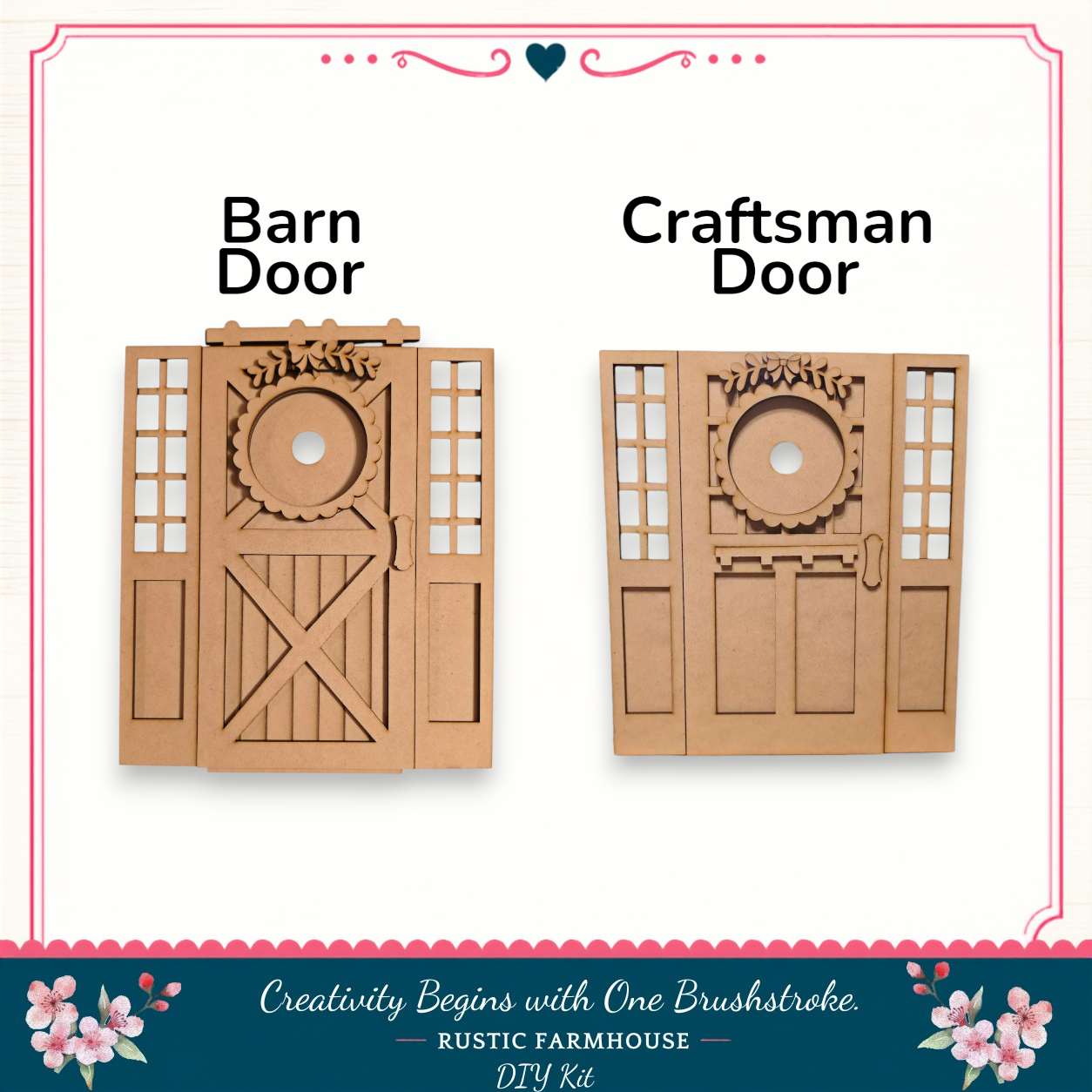 two wooden doors, one labeled "Barn Door" and the other "Craftsman Door", both with intricate designs and patterns. The text "Creativity Begins with One Brushstroke. Rustic Farmhouse - DIY Kit" is visible, indicating that these doors are part of a DIY kit for creating rustic farmhouse-style doors.