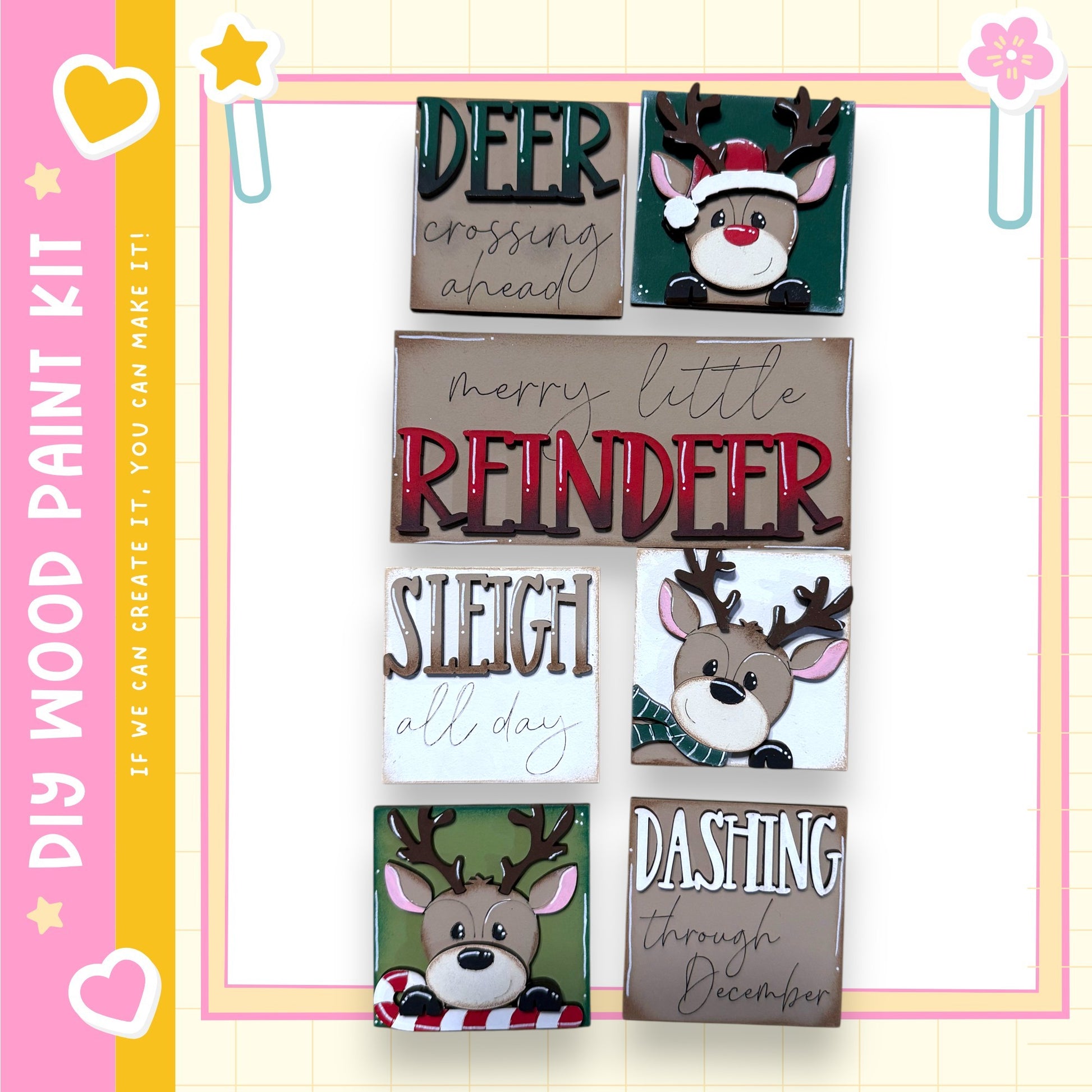 a collection of six decorative items, each featuring a reindeer face and text. The reindeer faces are arranged in a grid-like pattern, with each one displaying a different expression and color. The text accompanying the reindeer faces is a mix of phrases, including "DEER crossing ahead", "MERRY little REINDER", "SLEIGH all day", "DASHING through December", and "IF WE CAN CREATE IT, YOU CAN MAKE IT".