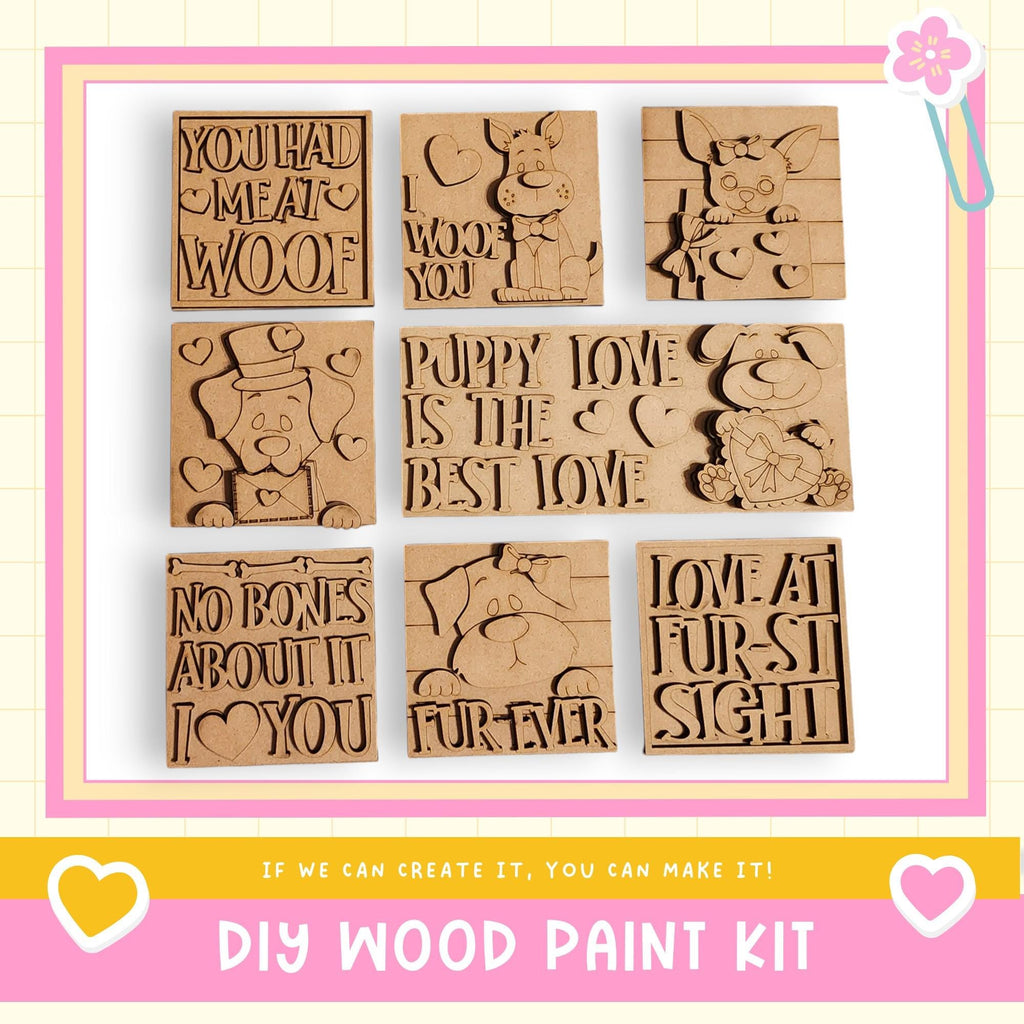 a DIY wood paint kit with various wooden cutouts and text, including phrases like "You had meat", "Puppy love is the best love", "No bones about it", "Love at fur-still sight", and "If we can create it, you can make it!".