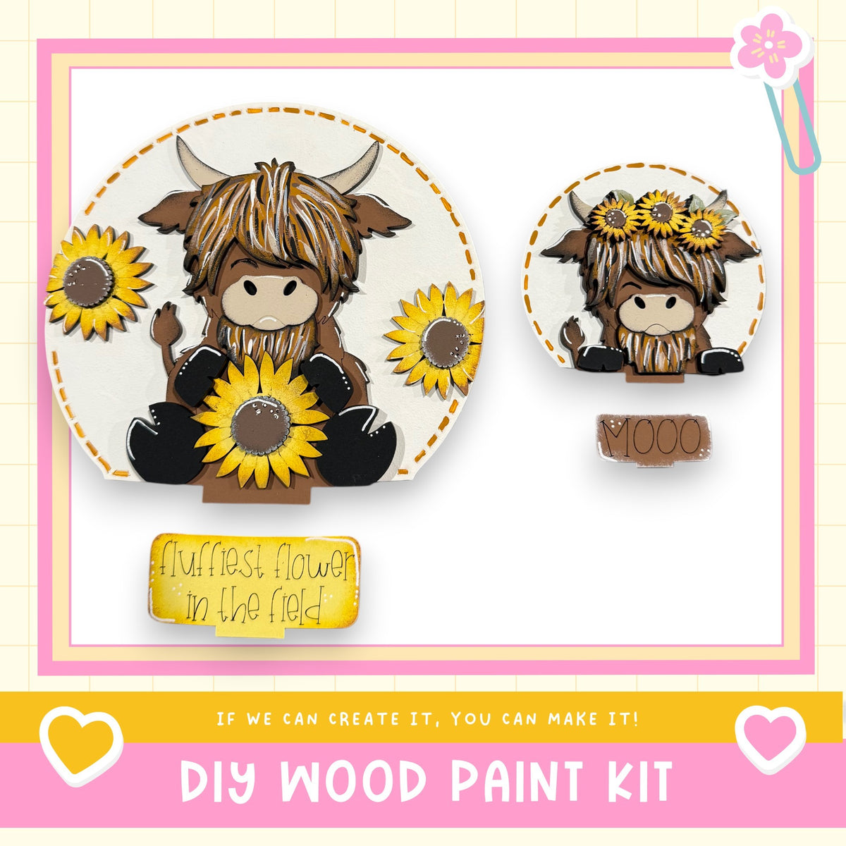 The image is a DIY wood paint kit featuring a wooden cow and sunflowers. The cow is holding a sunflower, and there is a sign that says "If we can create it, you can make it!" The kit appears to be made of wood and is designed for creating wooden objects, such as a wooden cow and sunflowers.