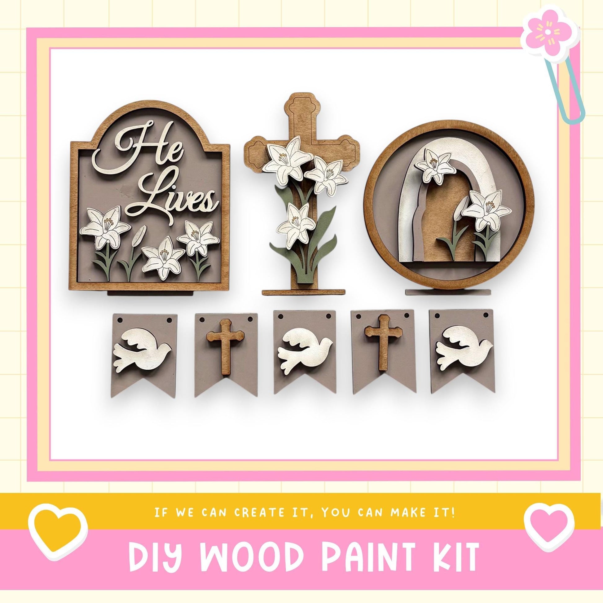The image is a collage of various wooden decorations, including a cross, a floral design, and a banner with a dove. The text "He Lives" is displayed on the wooden cross, and the phrase "If we can create it, you can make it!" is written at the bottom of the image.