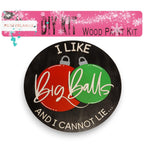 a wooden sign that says i like big balls and i cannot't lie