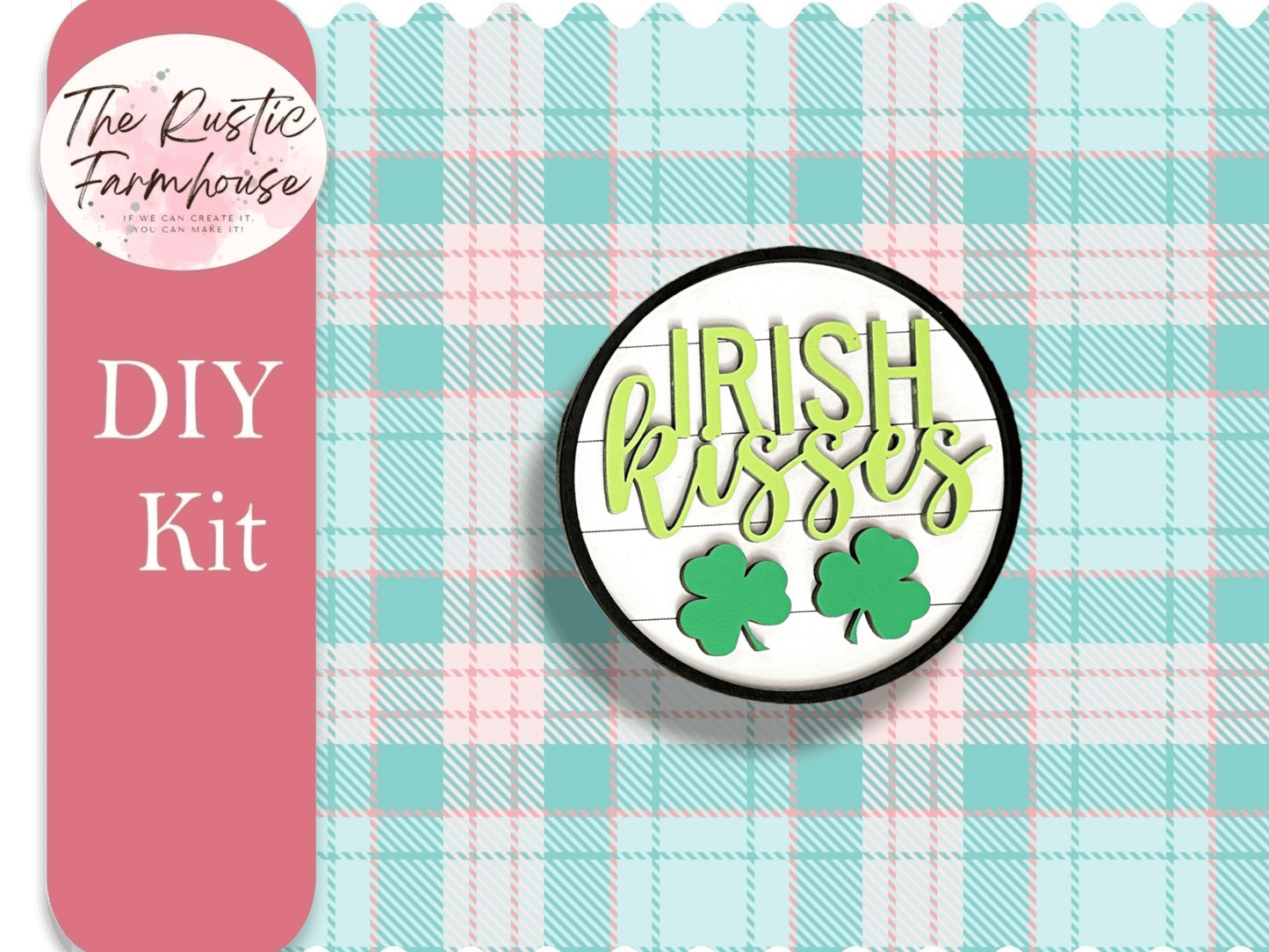 Irish Kisses MIni 5" Door Hanger, DIY Wood kit, Farmhouse Home Decor - RusticFarmhouseDecor