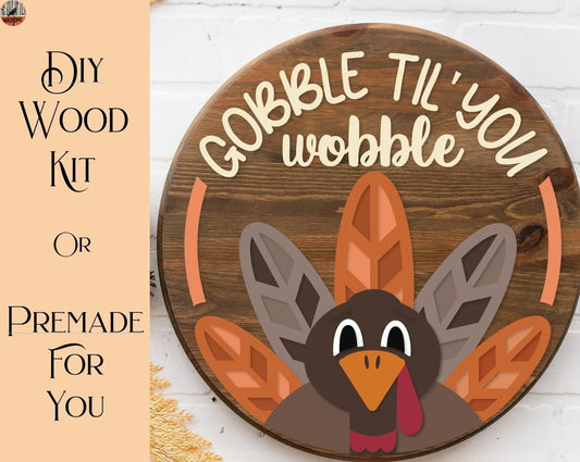 Gobble Til You Wobble Turkey Thanksgiving Fall Decor Door Hanger - RusticFarmhouseDecor