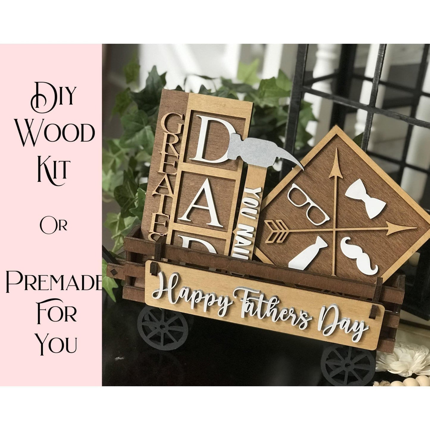 Happy Fathers Day Wagon/Raised Shelf Insert Set - RusticFarmhouseDecor