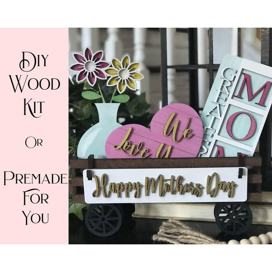 Happy Mothers Day Wagon/Raised Shelf Insert Set - RusticFarmhouseDecor