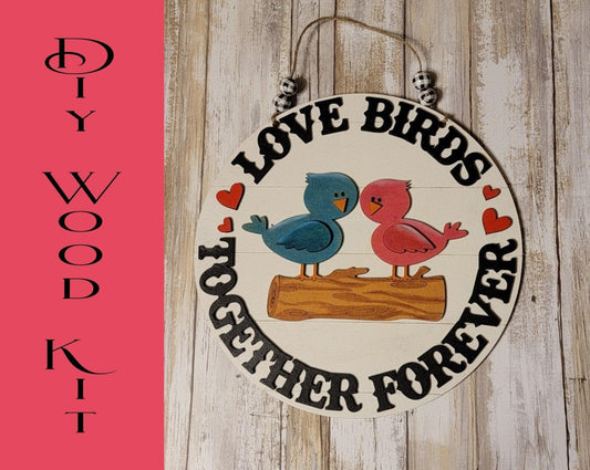 Love Birds Together Forever Valentines Front Door Hanger Sign, DIY Valentines Craft Kit - RusticFarmhouseDecor