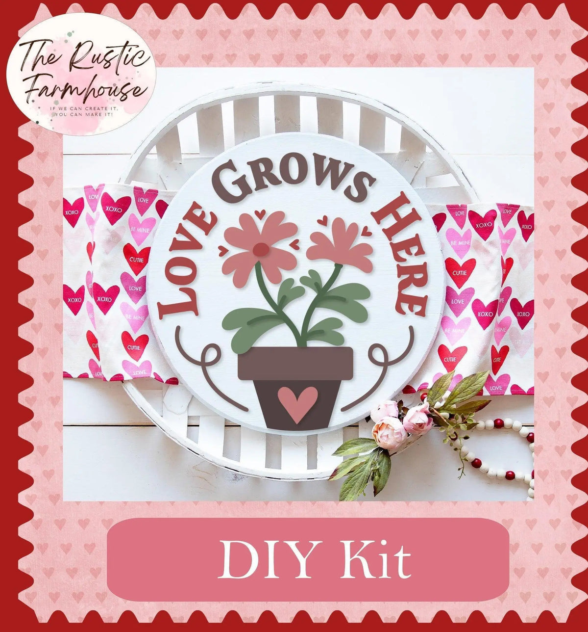 Love Grows Here Valentines Door Hanger DIY - RusticFarmhouseDecor