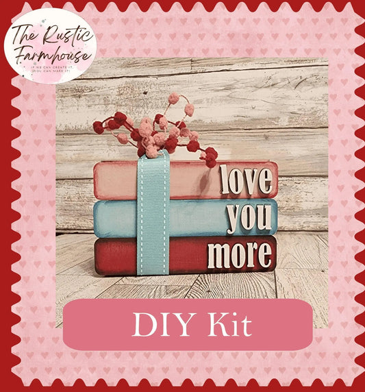 Valentine's Stacked Books Shelf Sitter, Love You More, Tiered Tray Decor Books DIY - RusticFarmhouseDecor