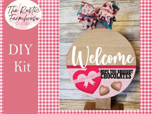 Welcome Hope you brought Chocolates Valentines Door Hanger DIY - RusticFarmhouseDecor