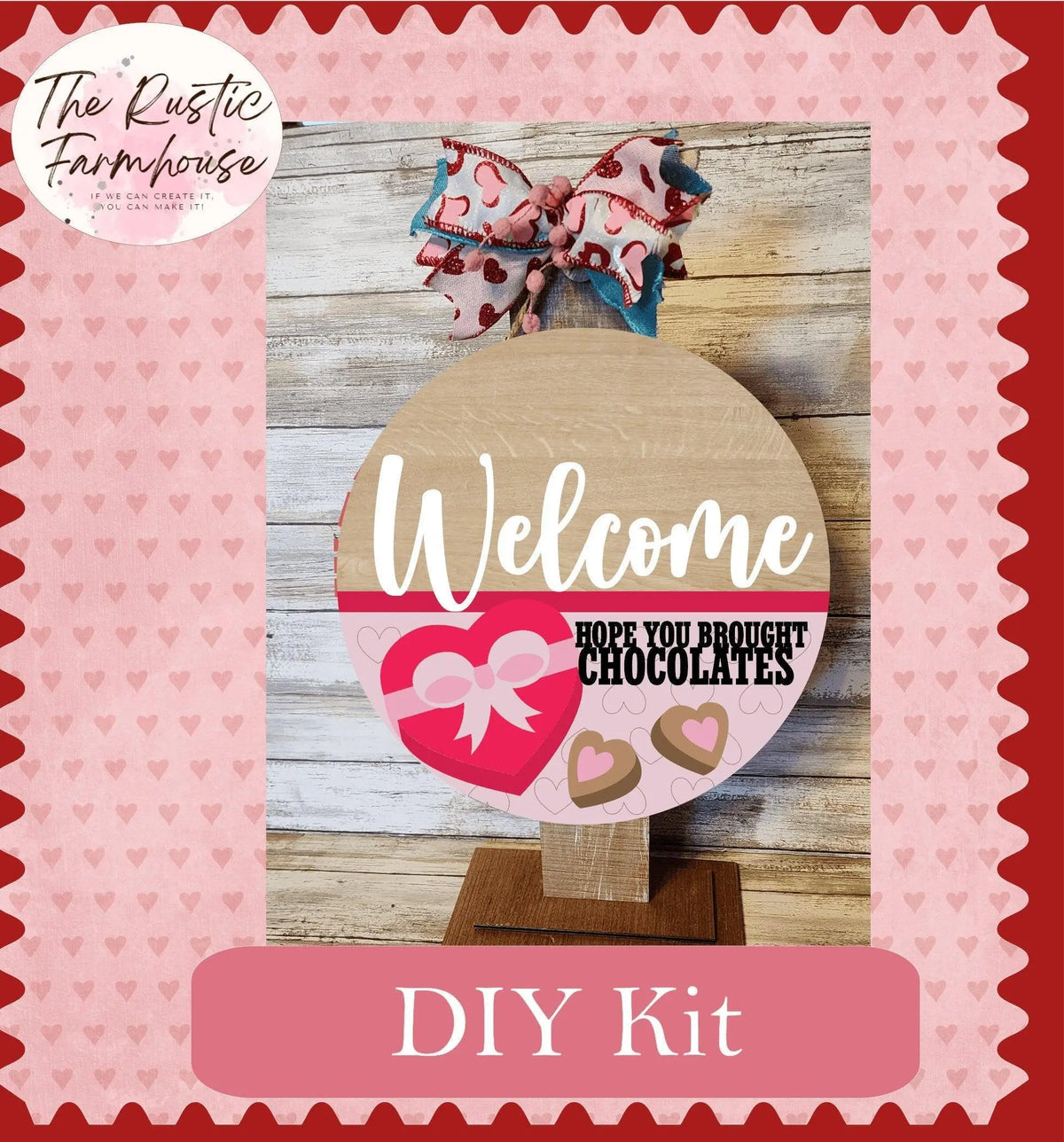 Welcome Hope you brought Chocolates Valentines Door Hanger DIY - RusticFarmhouseDecor