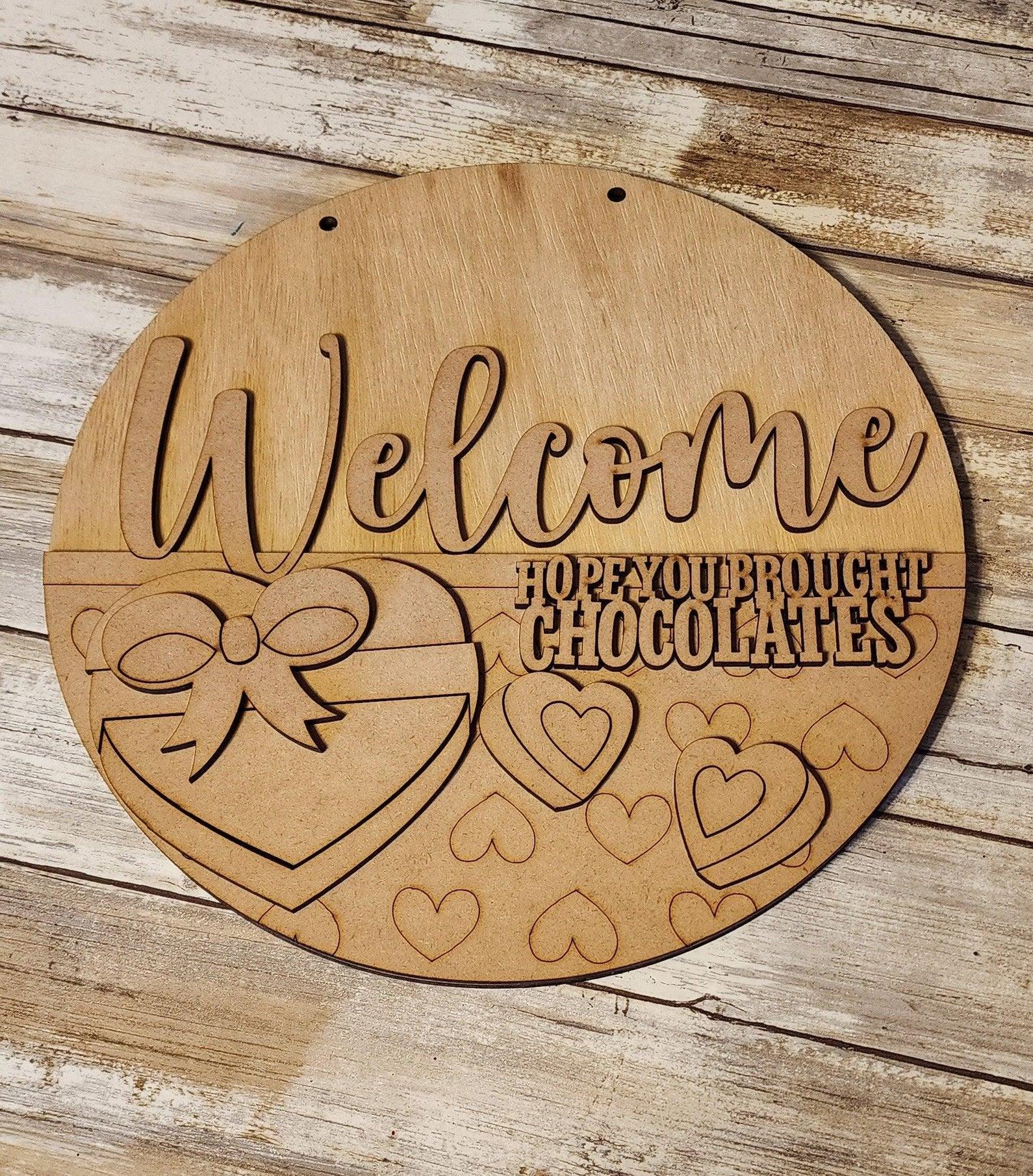 Welcome Hope you brought Chocolates Valentines Door Hanger DIY - RusticFarmhouseDecor