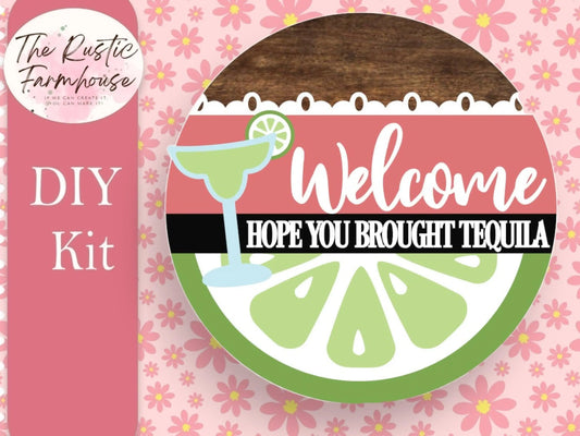 Welcome Hope You Brought Tequila Door Hanger, Unfinished DIY Wood Kit, Blanks to Decorate Home Decor, DIY Door Hanger - RusticFarmhouseDecor