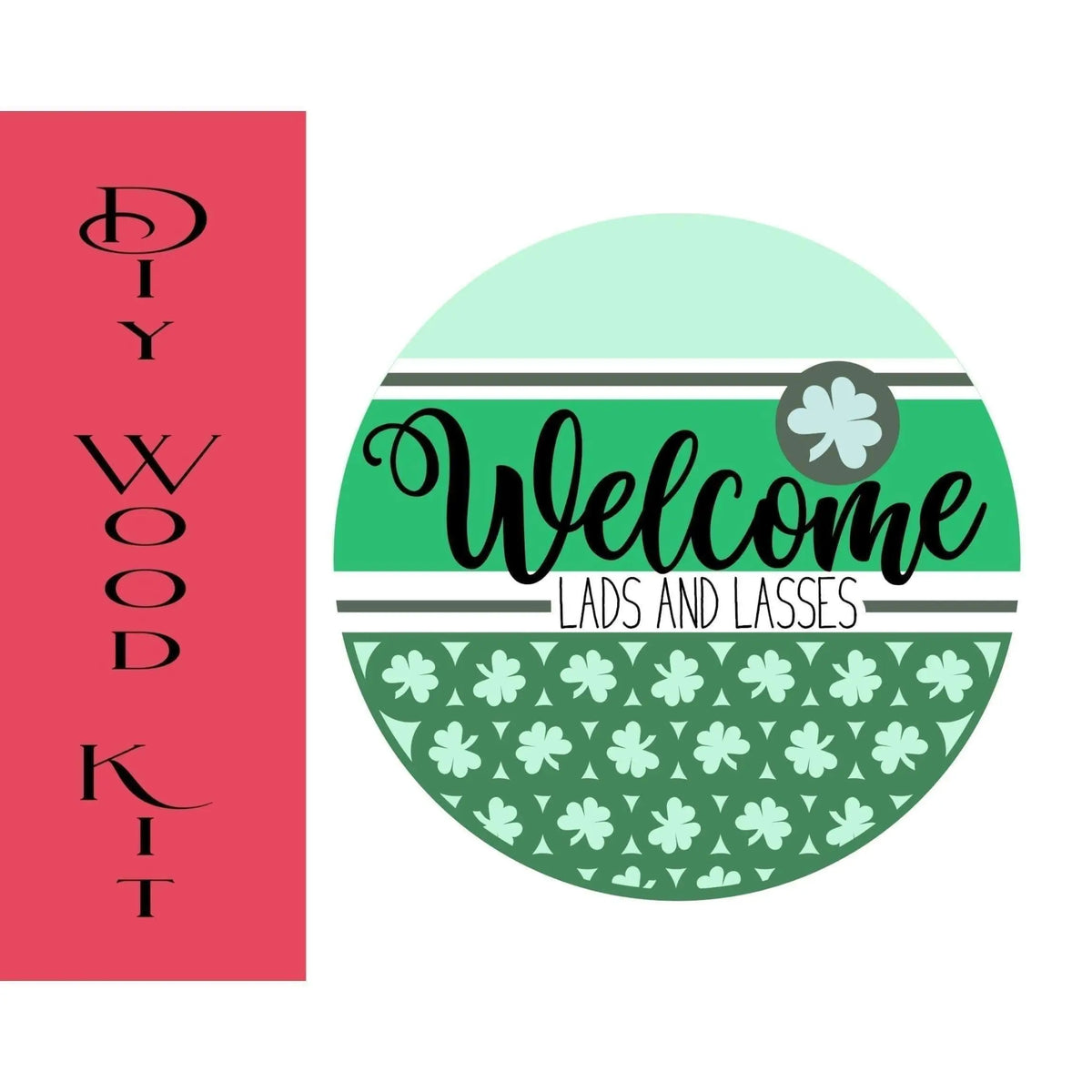 Welcome Lads and Lasses St Patricks Door Hanger - RusticFarmhouseDecor